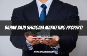 Bahan Baju Seragam Marketing Properti